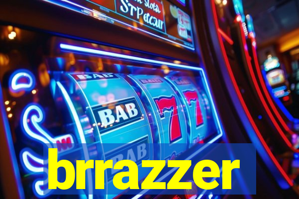 brrazzer