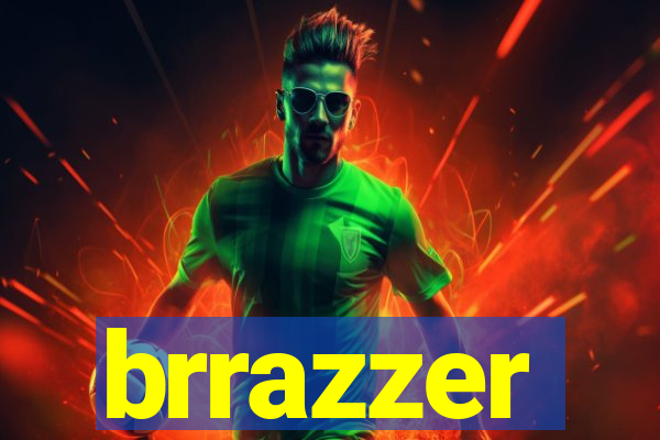 brrazzer