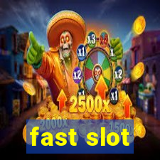 fast slot