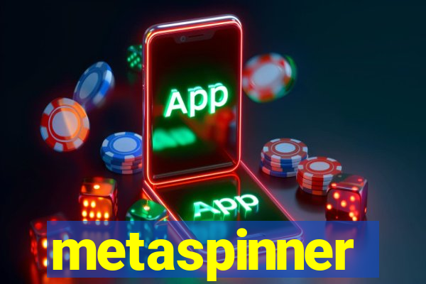 metaspinner