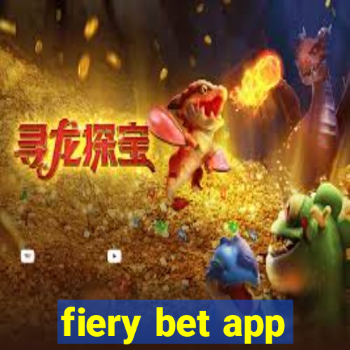 fiery bet app