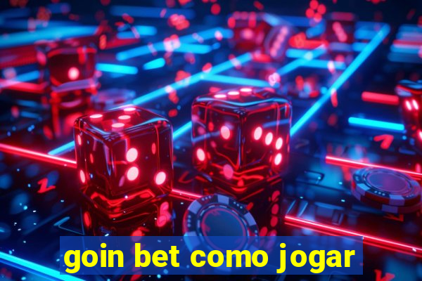 goin bet como jogar