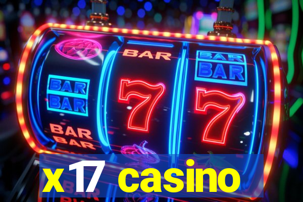 x17 casino