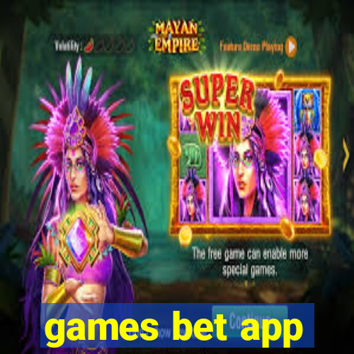 games bet app