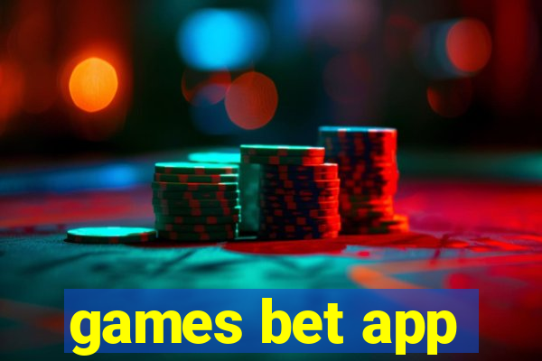 games bet app