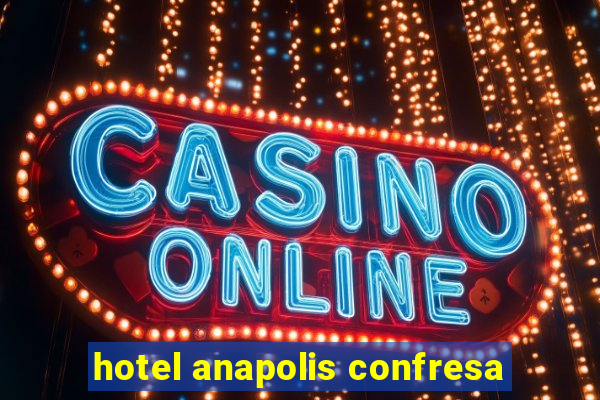 hotel anapolis confresa