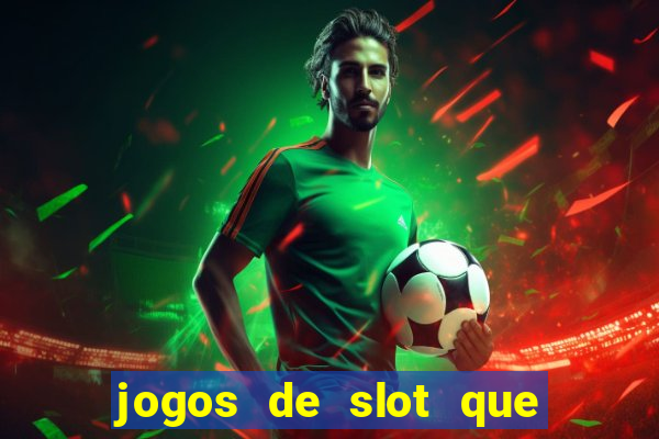 jogos de slot que paga no cadastro