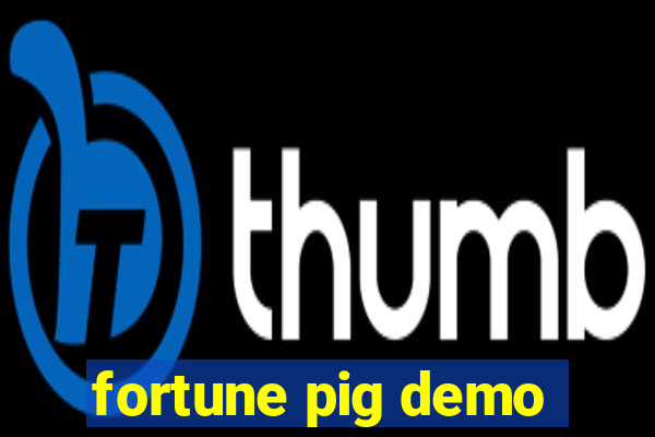 fortune pig demo