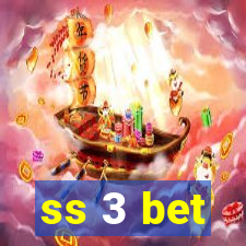 ss 3 bet