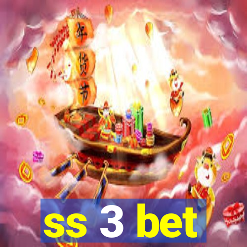 ss 3 bet