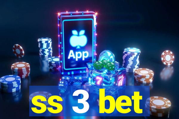 ss 3 bet