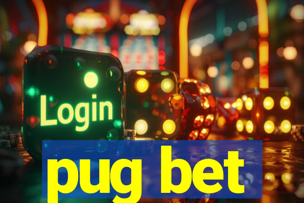 pug bet