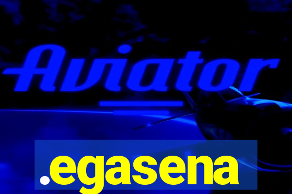 .egasena