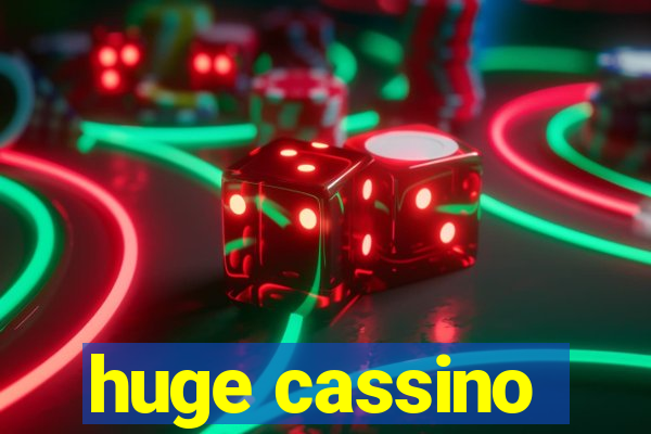 huge cassino