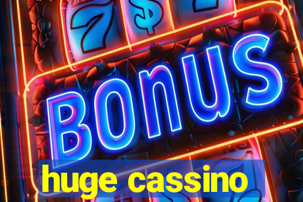 huge cassino