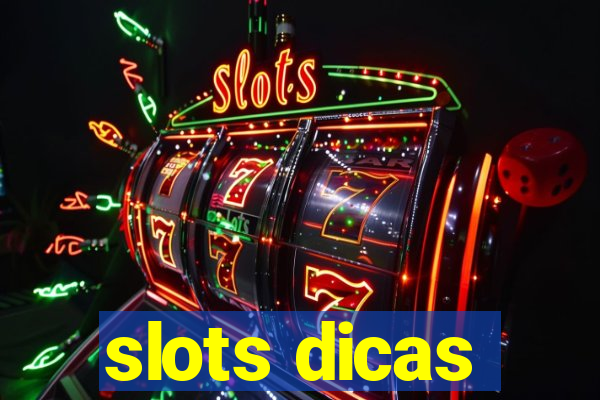 slots dicas