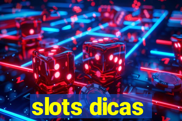 slots dicas