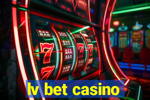 lv bet casino