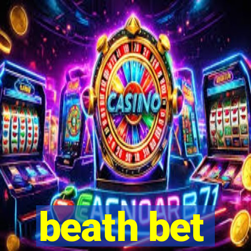 beath bet