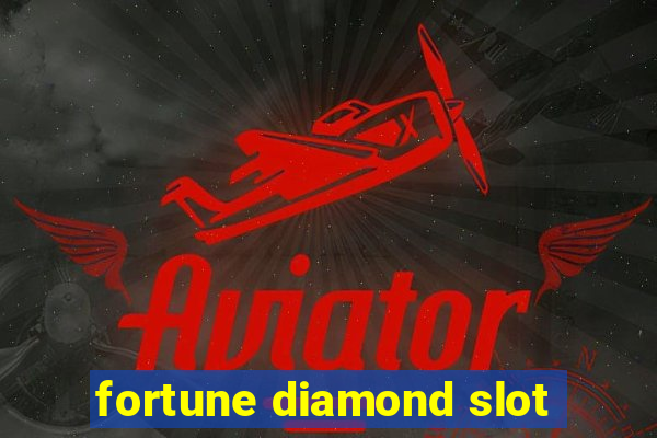 fortune diamond slot