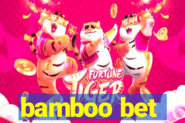 bamboo bet