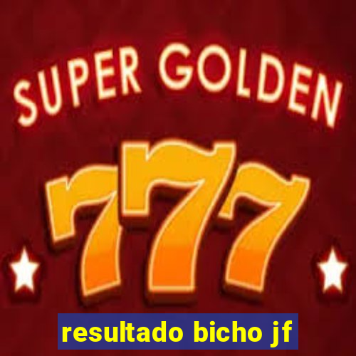 resultado bicho jf