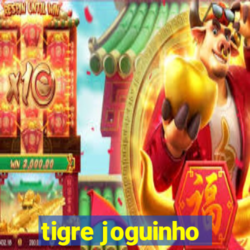 tigre joguinho