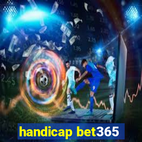 handicap bet365