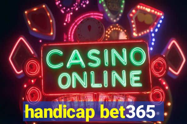 handicap bet365