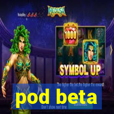 pod beta