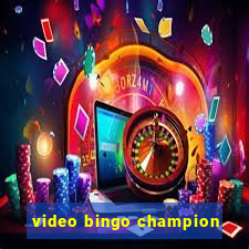 video bingo champion