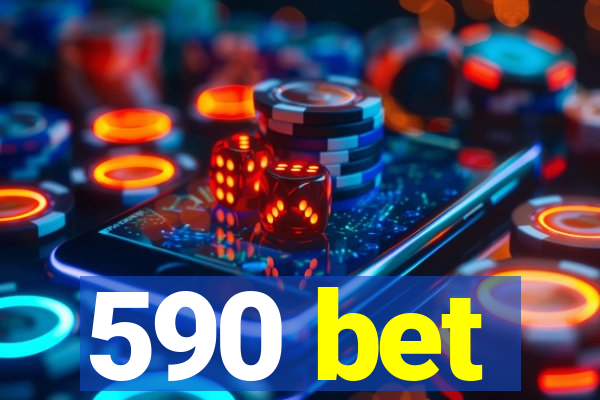 590 bet