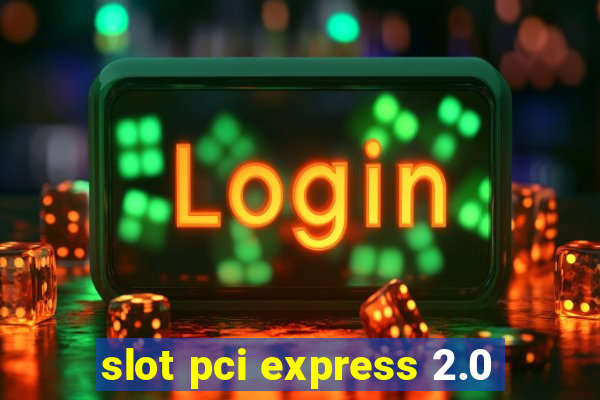 slot pci express 2.0