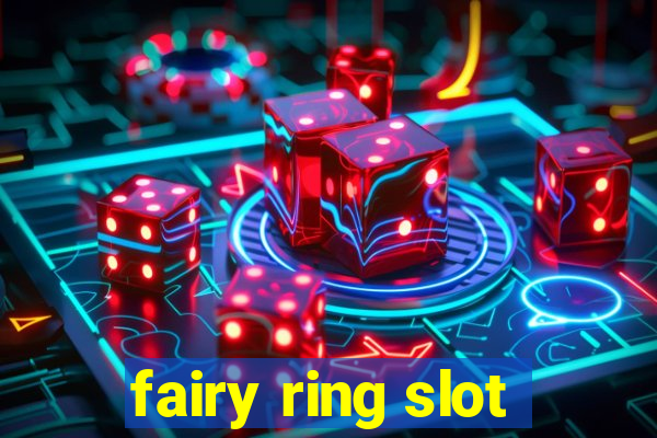 fairy ring slot