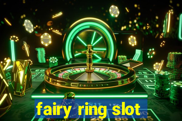 fairy ring slot