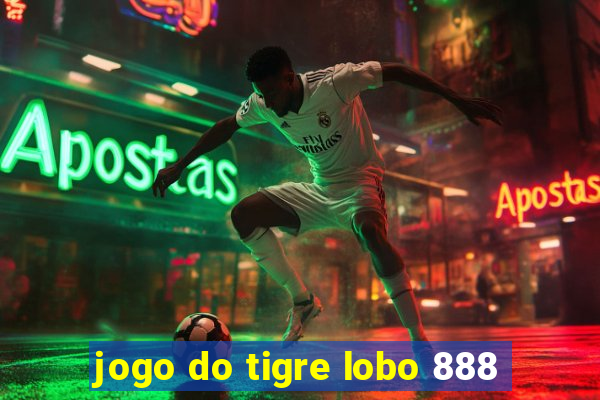 jogo do tigre lobo 888