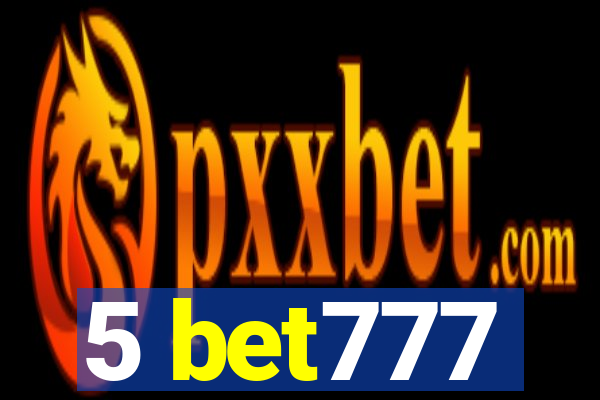 5 bet777