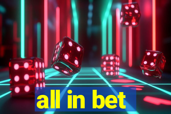 all in bet