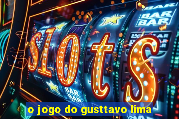 o jogo do gusttavo lima