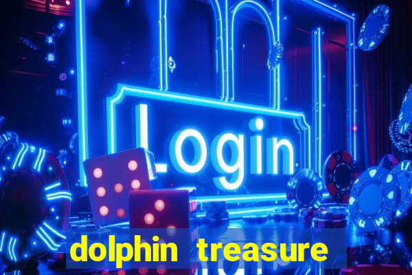 dolphin treasure slot machine free play