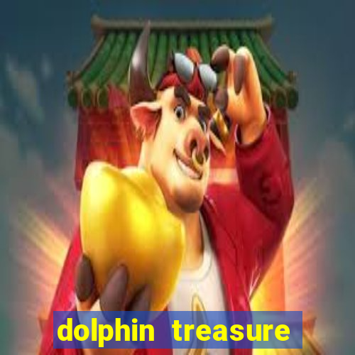 dolphin treasure slot machine free play