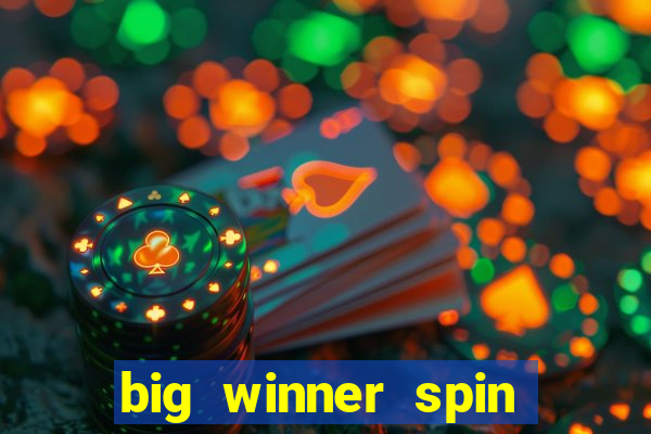 big winner spin and win