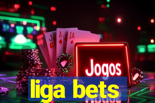 liga bets