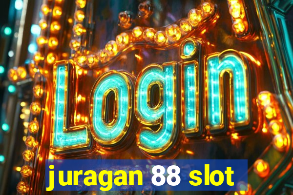 juragan 88 slot