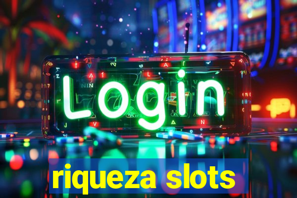 riqueza slots