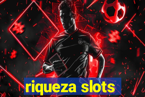 riqueza slots