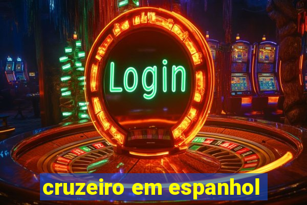 cruzeiro em espanhol