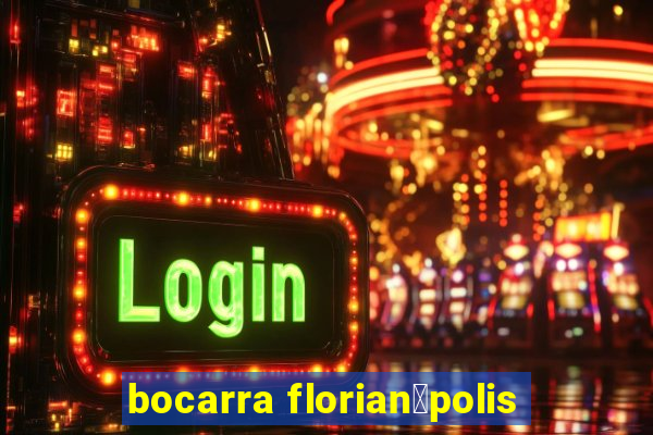 bocarra florian贸polis