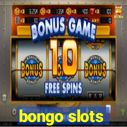 bongo slots