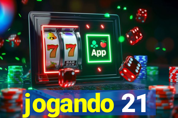 jogando 21